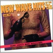 Just Can't Get Enough: New Wave Hits Of The '80s Vol.8