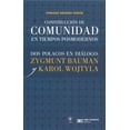 thumbnail image 1 of CONSTRUCCION DE COMUNIDADES EN TIEMPOS POSMODERNOS DOS POLACOS EN DIAOLOGO: ZYGMUNT BAUMAN Y KAROL W SIGLO XXI EDITORES CIPRIANO SANCHEZ GARCIA, 1 of 2