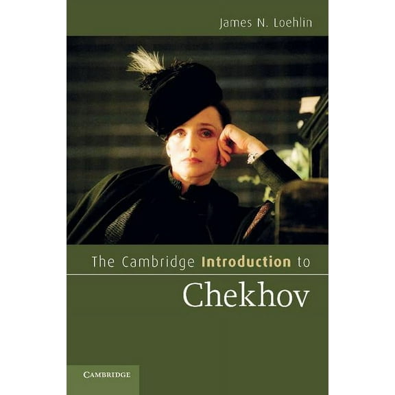 Cambridge Introductions to Literature (H The Cambridge Introduction to Chekhov, (Paperback)