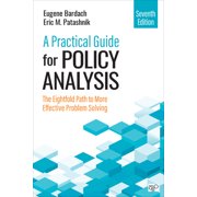 A Practical Guide for Policy Analysis: The Eightfold Path to More Effective Problem Solving, (Paperback)