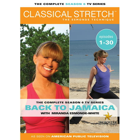 Classical Stretch: The Esmonde Technique - The Complete Season 6: Back To J...