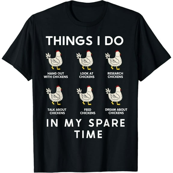 Things I Do In My Spare Time Chicken T-ShirtMen and women, Black T-shirt, size: Extra large