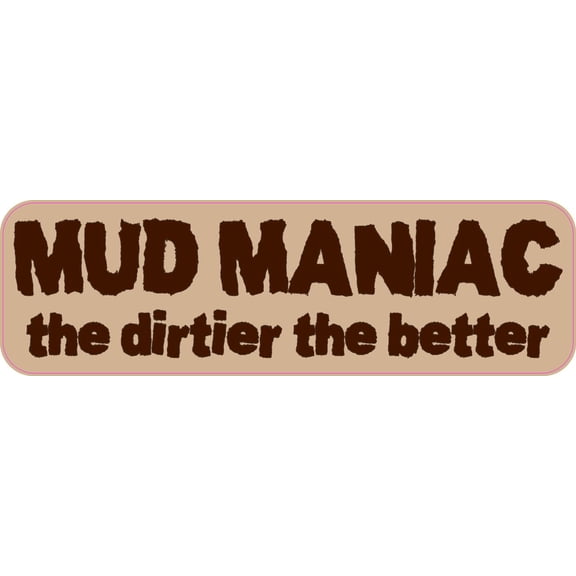 10in x 3in Mud Maniac Vinyl Sticker