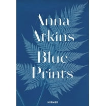 Anna Atkins : Blue Prints (Hardcover)