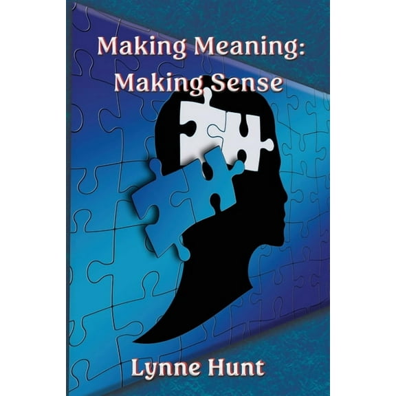 Making Meaning: Making Sense, (Paperback)