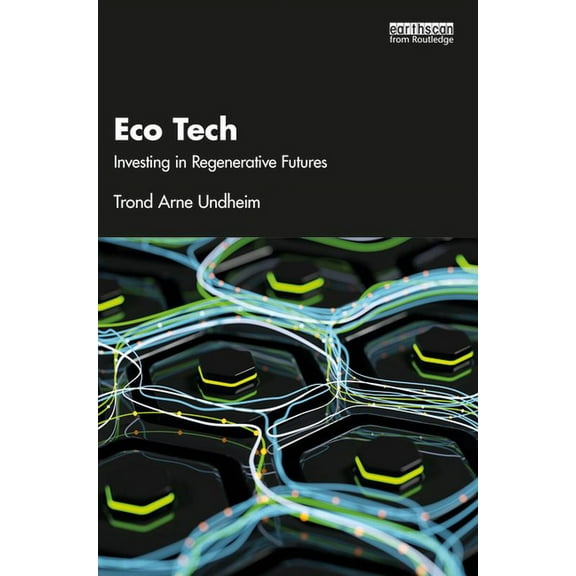 Eco Tech: Investing in Regenerative Futures, (Paperback)