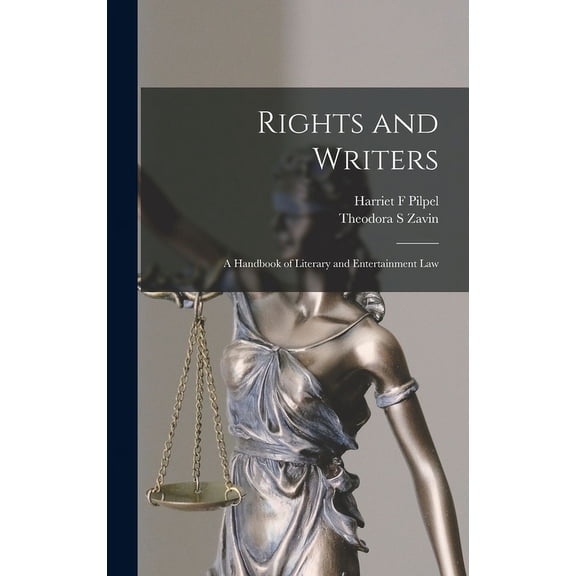 Rights and Writers: a Handbook of Literary and Entertainment Law, (Hardcover)