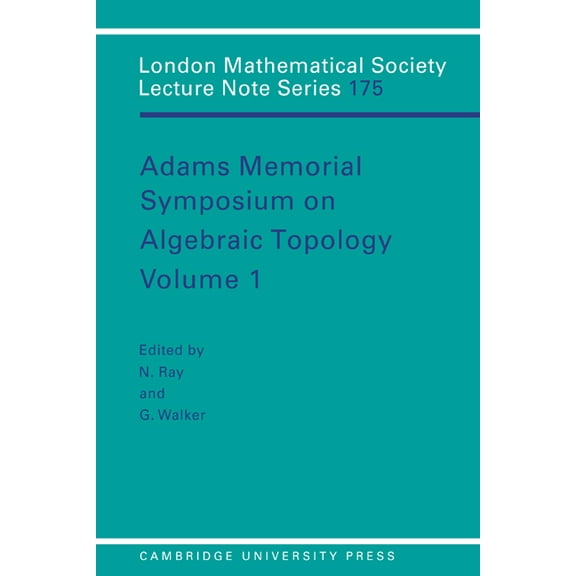 London Mathematical Society Lecture Note Adams Memorial Symposium on Algebraic Topology: Volume 1, Book 175, (Paperback)
