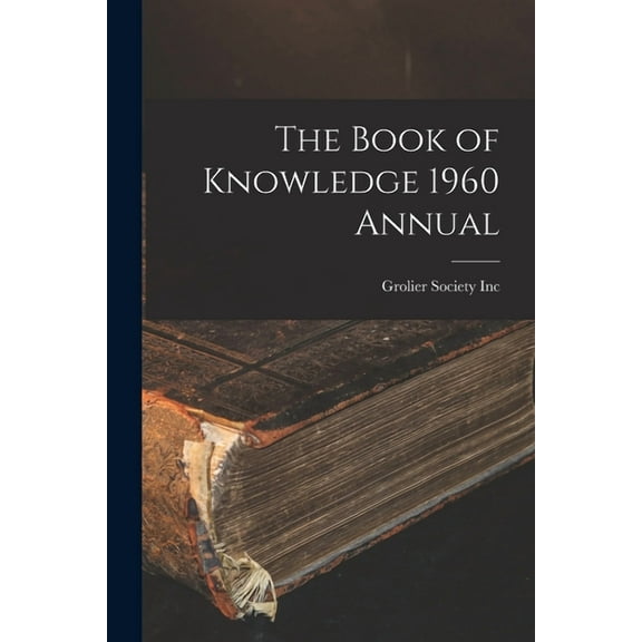 The Book of Knowledge 1960 Annual, (Paperback)