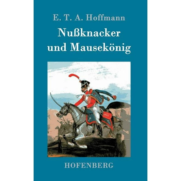 Nußknacker und Mausekönig (Hardcover)