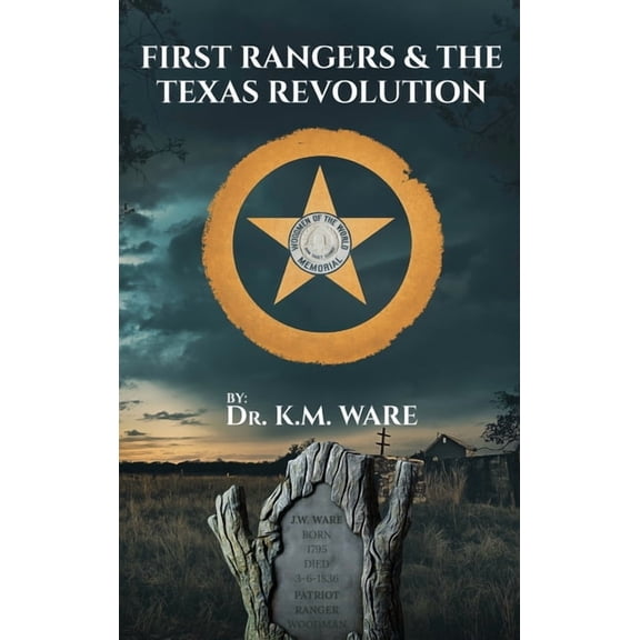 First Rangers & The Texas Revolution, (Hardcover)