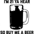 thumbnail image 2 of CafePress - I'm 21 Ya Hear So Buy Me A Beer - 11 oz Ceramic Mug - Novelty Coffee Tea Cup, 2 of 4