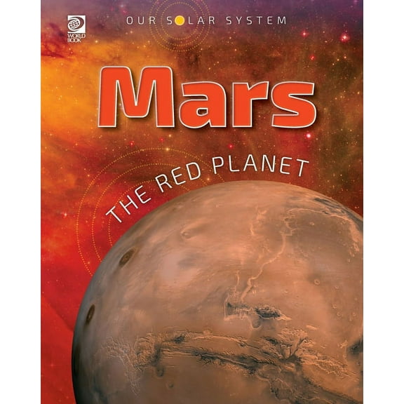 Our Solar System: Mars: The Red Planet (Paperback)