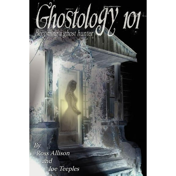 Ghostology 101, (Paperback)