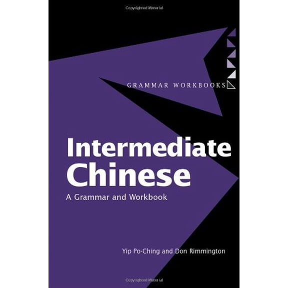 Pre-Owned Intermediate Chinese: A Grammar and Workbook (Grammar Workbooks) (Paperback) 0415160391 9780415160391