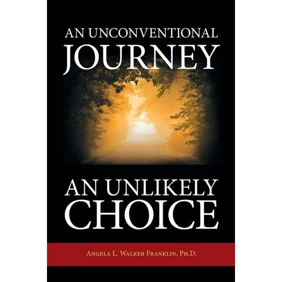 An Unconventional Journey..... An Unlikely Choice (Paperback)