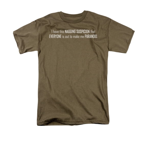 Everyone Is Out To Make Me Paranoid Funny Humorous Saying Adult T-Shirt