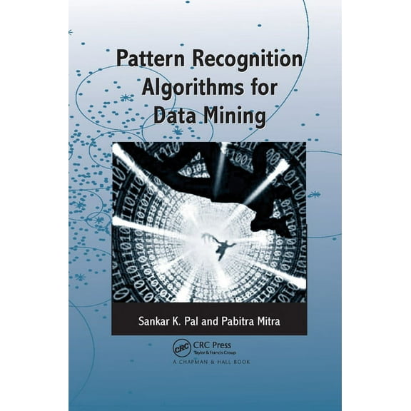 Chapman & Hall/CRC Computer Science & Da Pattern Recognition Algorithms for Data Mining, (Paperback)