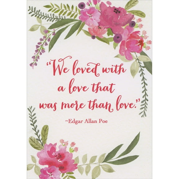Designer Greetings We Loved With a Love That Was More Than Love - Edgar Allen Poe Romantic Valentine's Day Card for Wife, Husband, Girlfriend, Boyfriend