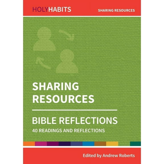 Holy Habits Bible Reflections: Sharing Resources: 40 readings and teachings (Paperback)