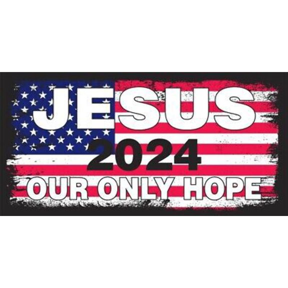 JESUS 2024 OUR ONLY HOPE USA PATRIOTIC Vinyl Decal Bumper Sticker