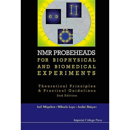 UPC: 9781848166622 | NMR Probeheads for Biophysical and Biomedical Experiments: Theoretical Principles and Practical Guidelines (2nd Edition) (Hardcover)