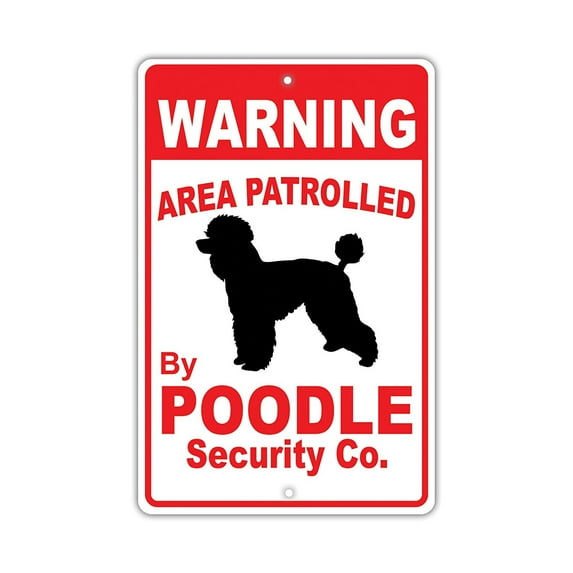 Warning Area Patrolled By Poodle Dog Owner Novelty Aluminum 8"x12" Sign
