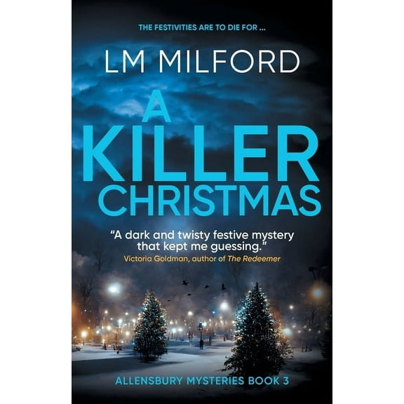 Allensbury Mysteries A Killer Christmas: The festivities are to die for..., Book 3, (Paperback)