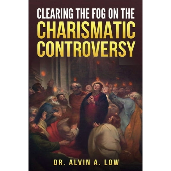 Clearing the Fog on the Charismatic Controversy (Paperback)