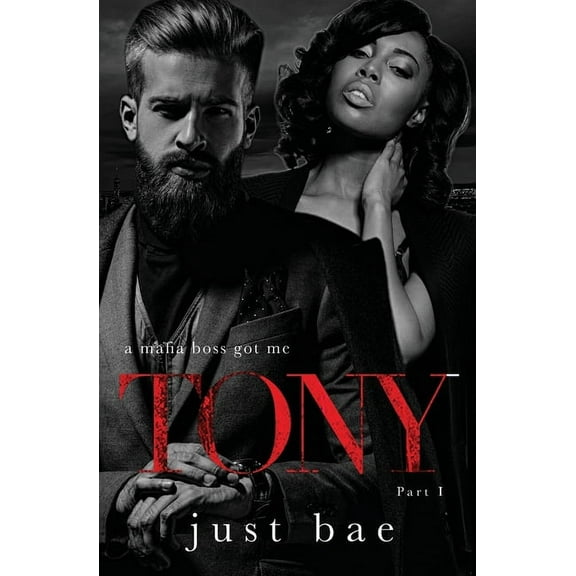 A Wmbw Dark Romance A Mafia Boss Got Me - Tony: Part I, Book 1, (Paperback)