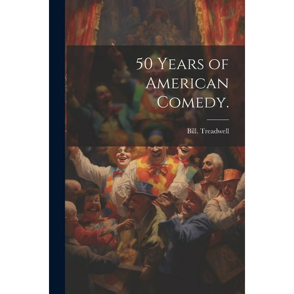 50 Years of American Comedy. (Paperback)