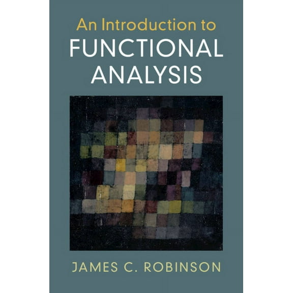 An Introduction to Functional Analysis, (Hardcover)