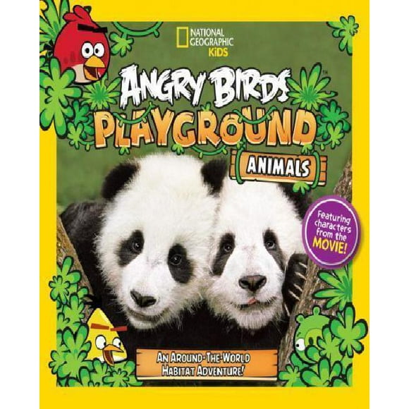 Angry Birds Playground: Animals: An Around-The-World Habitat Adventure