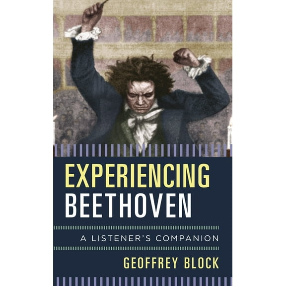 Listener's Companion Experiencing Beethoven: A Listener's Companion, (Hardcover)
