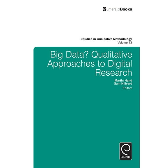 Studies in Qualitative Methodology Big Data?, Book 13, (Hardcover)