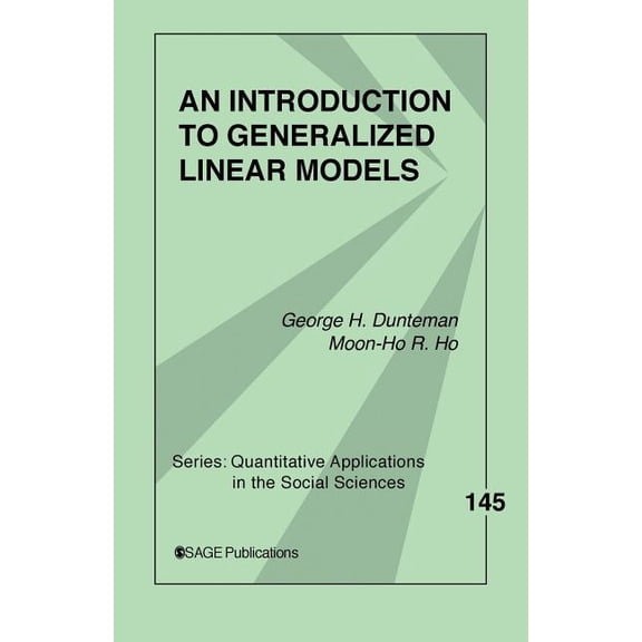 Quantitative Applications in the Social An Introduction to Generalized Linear Models, Book 145, (Paperback)