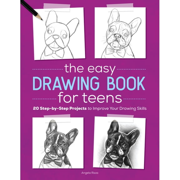 The Easy Drawing Book for Teens: 20 Step-By-Step Projects to Improve Your Drawing Skills, (Paperback)