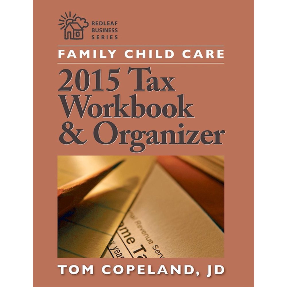 Family Child Care 2015 Tax Workbook and Organizer (Paperback) Walmart