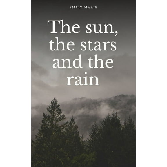 The sun, the stars, and the rain, (Paperback)