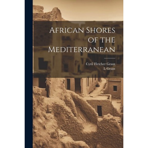 African Shores of the Mediterranean (Paperback)