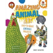 Wild Art Projects: Amazing Animal Art (Hardcover)