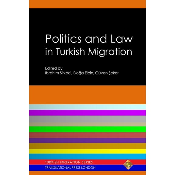 Politics and Law in Turkish Migration (Paperback)