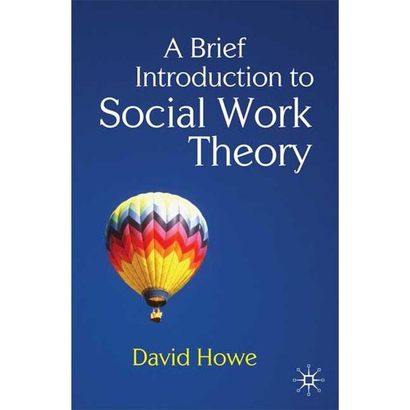 A Brief Introduction to Social Work Theory (Paperback)