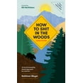 thumbnail image 3 of Comment Chier dans les Bois 4e Édition Broché 2020 par Kathleen Meyer, 3 of 3
