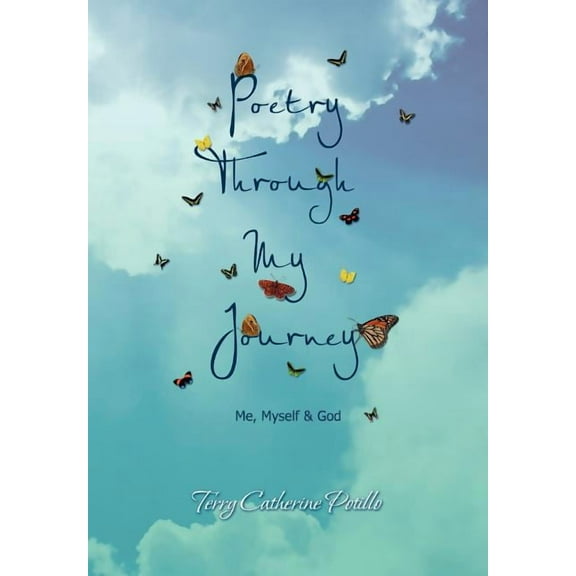 Poetry Through My Journey : Me, Myself & God