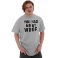 thumbnail image 4 of Had Me At Woof Pet Owner Cute Puppy Men's Graphic T Shirt Tees Brisco Brands M, 4 of 4
