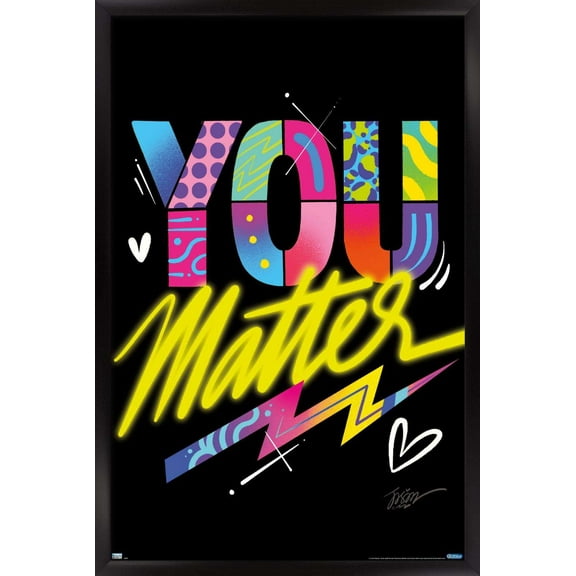 Jason Naylor - You Matter Wall Poster, 14.725" x 22.375", Framed