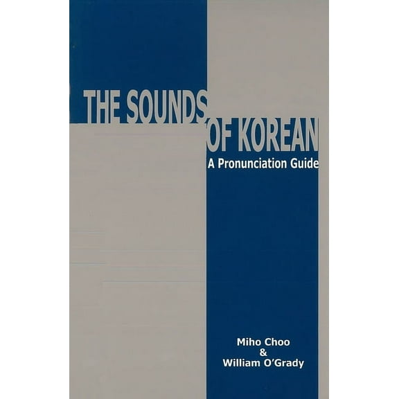 Sounds of Korean: A Pronunciation Guide, (Paperback)