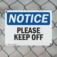thumbnail image 5 of (2 Pack) Please Keep Off OSHA Notice Sign 10 Inch X 7 Inch Indoor / Outdoor Rust-Free Aluminum Metal Signs for Workplace, Workshop, and Construction Site, Made in the USA, 5 of 8