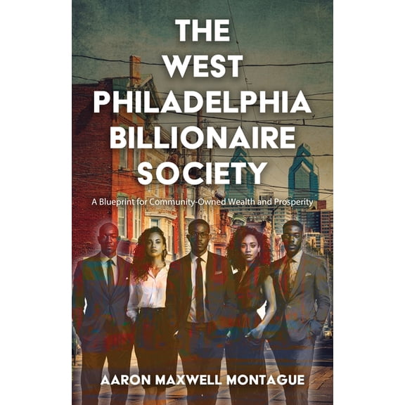 The West Philadelphia Billionaire Society, (Paperback)
